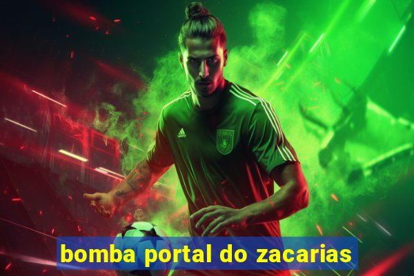 bomba portal do zacarias